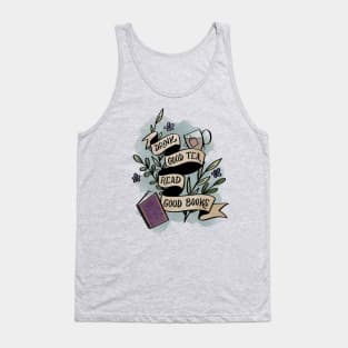 Drink Good Tea Read Good Books Tank Top